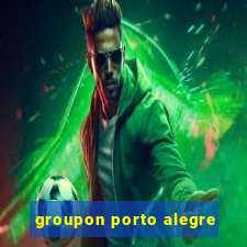 groupon porto alegre